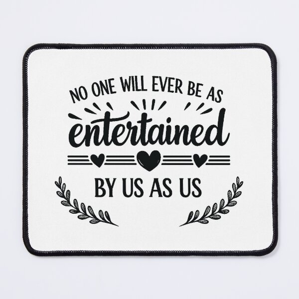 Item preview, no one will ever be as entertained by us as us,Bestie Gift, Best Friend  designed and sold by CloudyPress.
