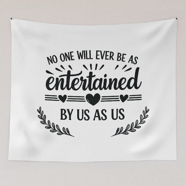 Item preview, no one will ever be as entertained by us as us,Bestie Gift, Best Friend  designed and sold by CloudyPress.