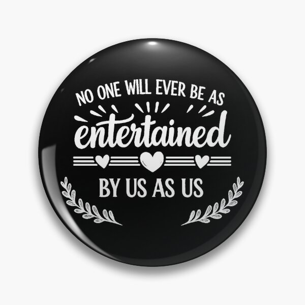 Item preview, no one will ever be as entertained by us as us,Bestie Gift, Best Friend  designed and sold by CloudyPress.
