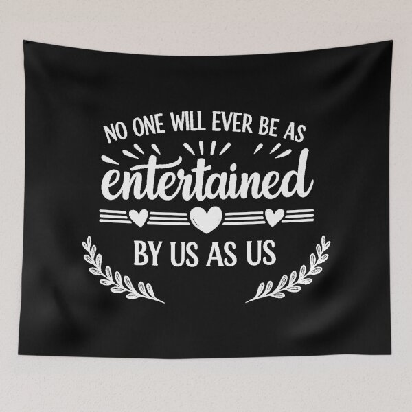 Item preview, no one will ever be as entertained by us as us,Bestie Gift, Best Friend  designed and sold by CloudyPress.