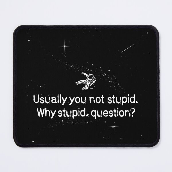 Item preview, Usually You Not Stupid Why Stupid, Question designed and sold by Tobe Fonseca®.