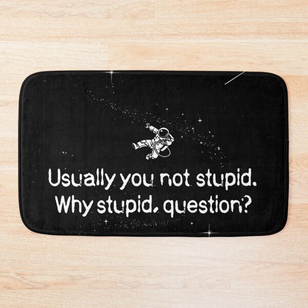 Item preview, Usually You Not Stupid Why Stupid, Question designed and sold by Tobe Fonseca®.