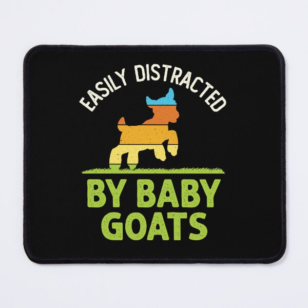 Item preview, Easily Distracted by Baby Goats Cute Goat Lover designed and sold by jaygo.