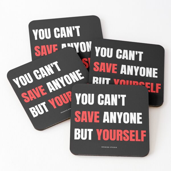 Item preview, You Can’t Save Anyone But Yourself designed and sold by MeangoStudio.