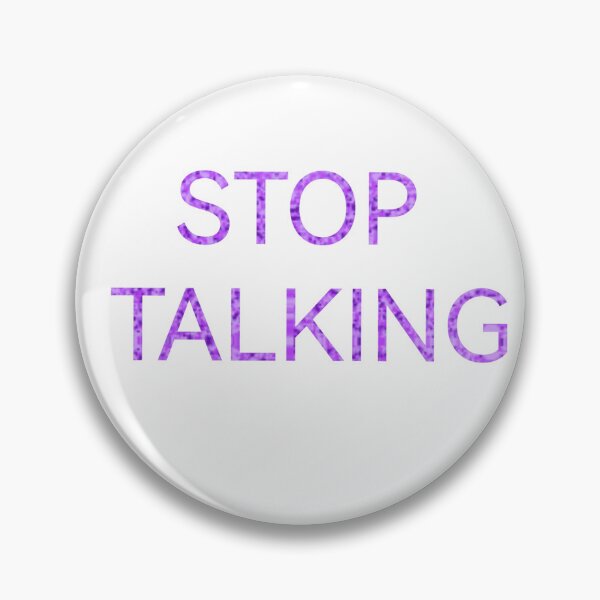 Item preview, STOP TALKING  designed and sold by Kasia1987t.
