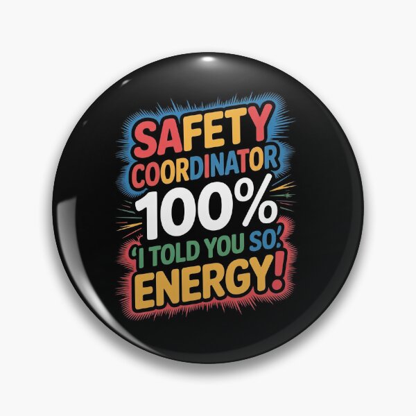 Item preview, SAFETY COORDINATOR. 100% 'I told you so' energy. designed and sold by InkRebelia.