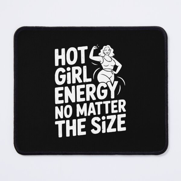 Item preview, Hot Girl Energy No Matter The Size designed and sold by theartfulaspie.