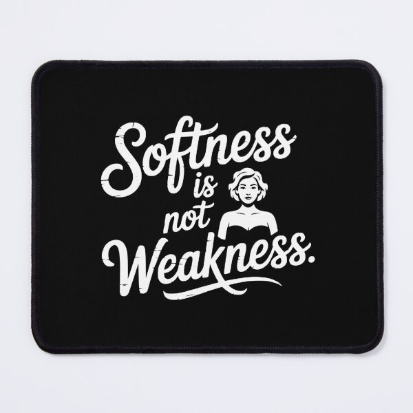 Item preview, Softness Is Not Weakness designed and sold by theartfulaspie.