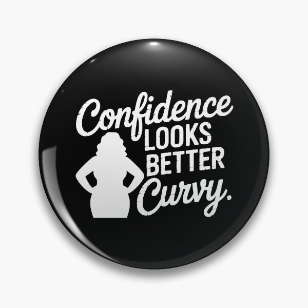 Item preview, Confidence Looks Better Curvy designed and sold by theartfulaspie.
