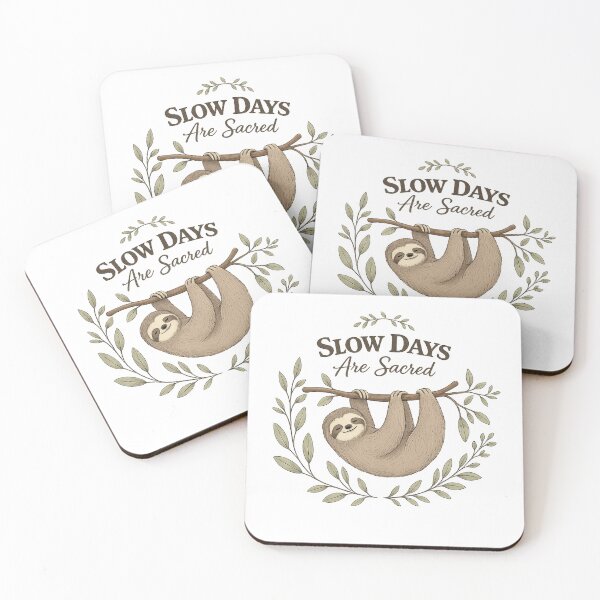 Item preview, Slow Days Are Sacred Sloth Design designed and sold by Open-Canvas.