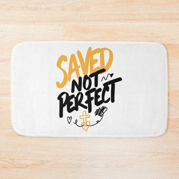 Item preview, Saved Not Perfect Christian Faith Art designed and sold by IslandTyped.