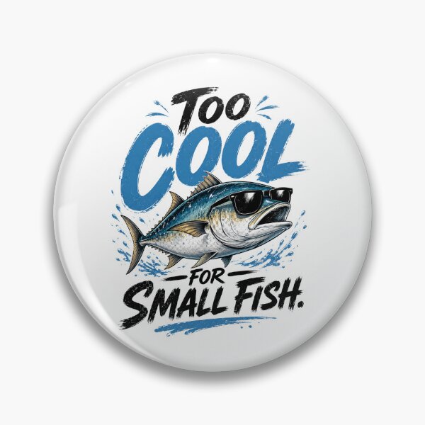 Item preview, Too cool for small fish. designed and sold by saadzoro07.