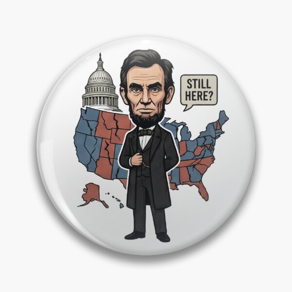 Item preview, 16th President: President Abraham Lincoln • "Still Here?" Political Pop Art Sticker & Apparel designed and sold by CleverCulture.