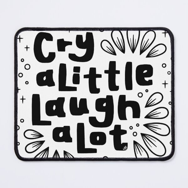 Item preview, Cry a Little, Laugh a Lotk designed and sold by WajoArt.