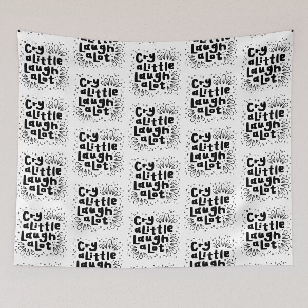 Item preview, Cry a Little, Laugh a Lotk designed and sold by WajoArt.