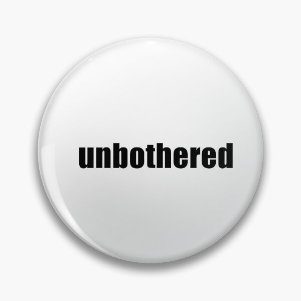 Item preview, Unbothered designed and sold by TrendHooper.