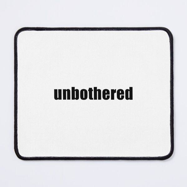 Item preview, Unbothered designed and sold by TrendHooper.