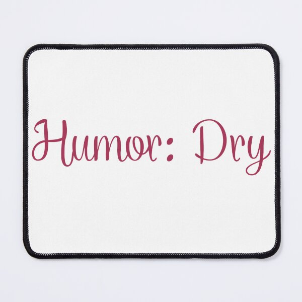 Item preview, Humor: Dry – Minimal Typography Statement designed and sold by KleanGirlAesthetics.
