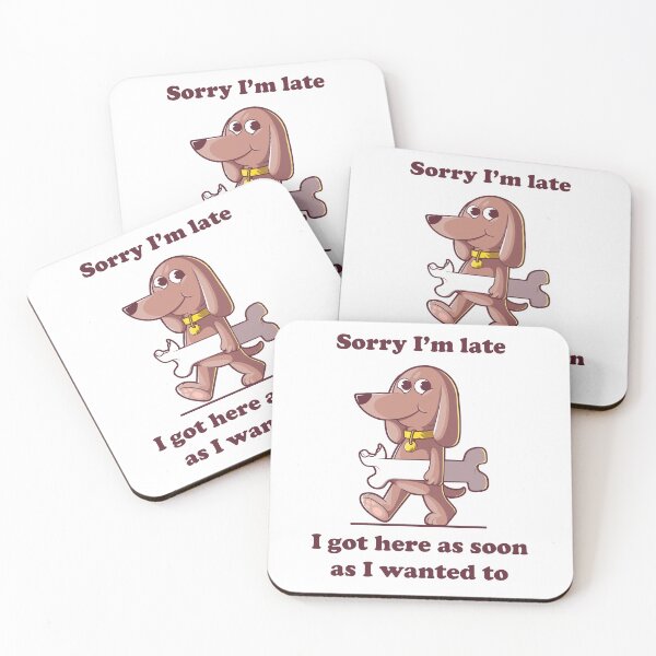 Item preview, Funny dog with bone cartoon – Sorry I’m late slogan (on light colors) designed and sold by messy-nessie.