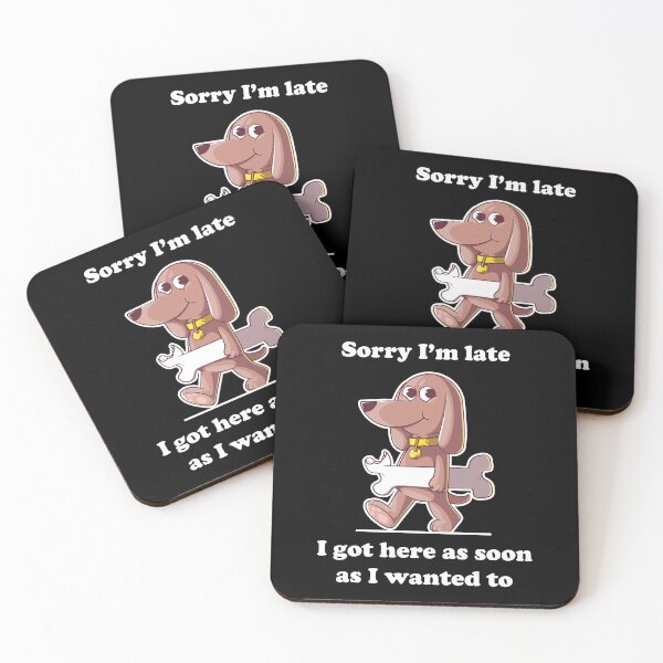 Item preview, Funny dog with bone cartoon – Sorry I’m late slogan (on dark colors) designed and sold by messy-nessie.