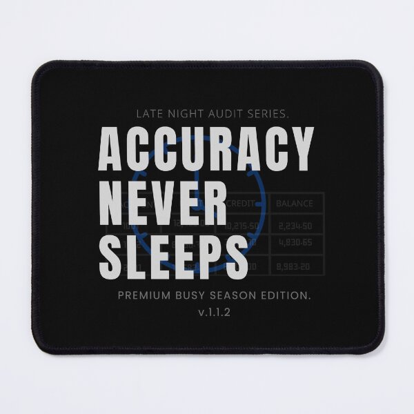 Item preview, Accuracy Never Sleeps Funny CPA Audit Design designed and sold by FCA SIR MERCH .