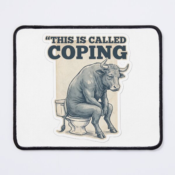 Item preview, Funny Coping Meme Bull on Toilet Sarcastic Humor Design designed and sold by Pride_Prints.