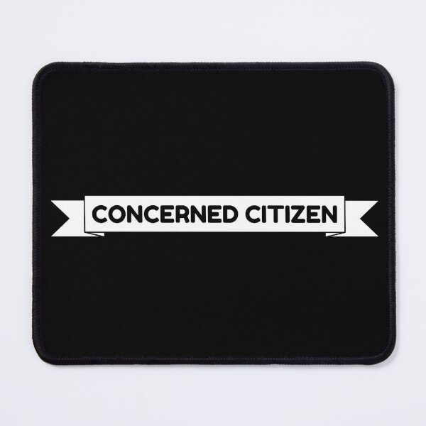 Item preview, Concerned Citizen designed and sold by Dondonmart.