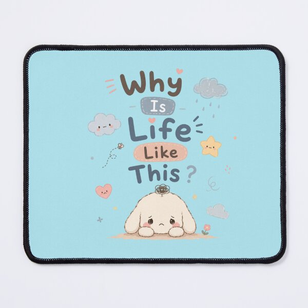 Item preview, Why Is Life Like This Cute Kawaii Sad Bunny Meme Design designed and sold by Sanika arts .