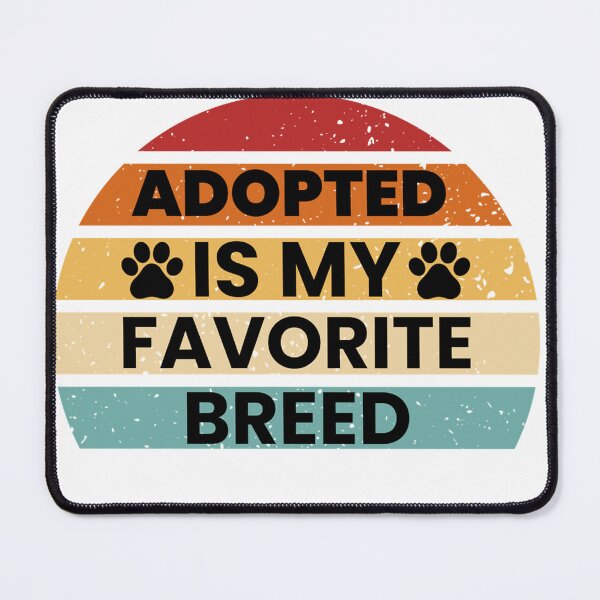 Item preview, Adopted Is My Favorite Breed, Dog Lover Long Sleeve T-Shirt designed and sold by SubStudio97.