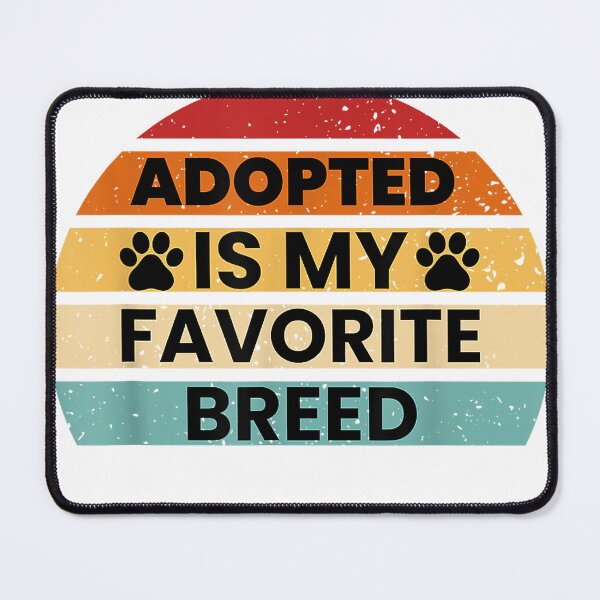 Item preview, Adopted Is My Favorite Breed, Dog Lover T-Shirt designed and sold by kevincuellar.