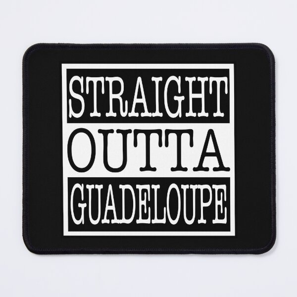 Item preview, Straight Outta Guadaloupe designed and sold by Normbot2000.
