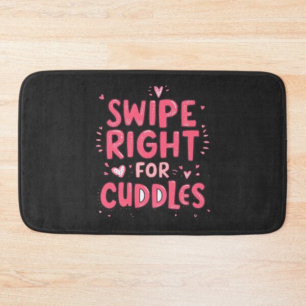 Item preview, Swipe Right For Cuddles Funny Dating Quote Cute Pink Typography designed and sold by ConfuseLab Alt.