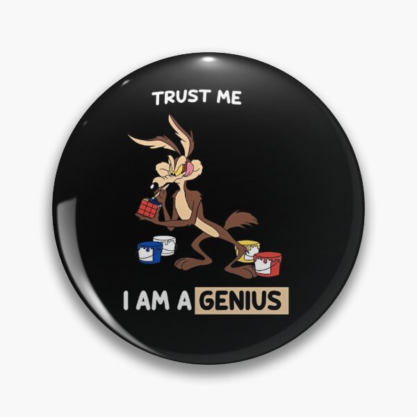 Item preview, Trust Me I Am A Genius Wile E Coyote designed and sold by Moonpaw-Whimsy.