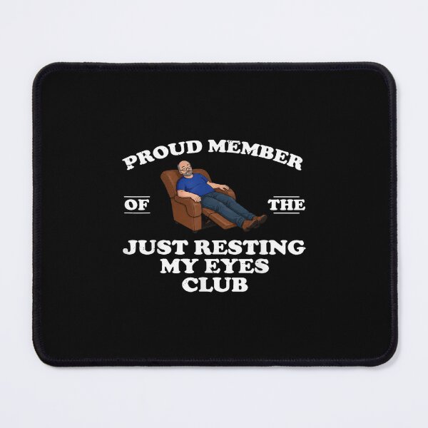 Item preview, official member of club just resting my eyes father's day designed and sold by cass-vale-lab.