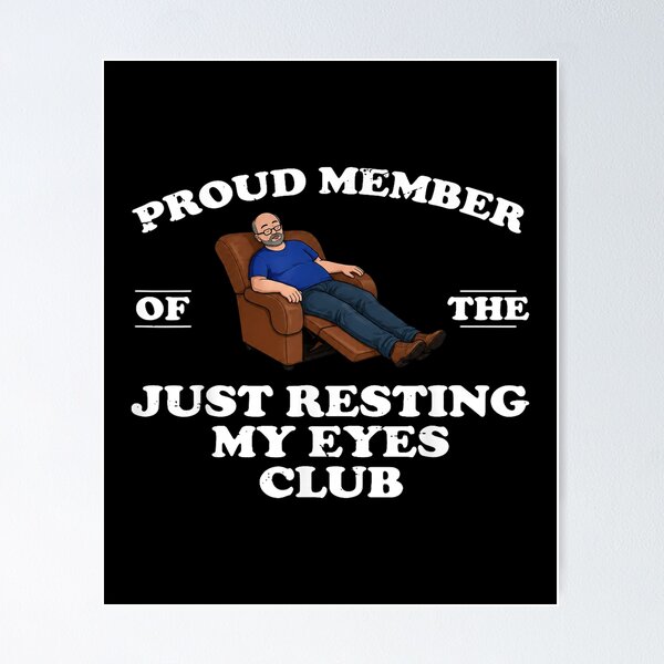 Item preview, official member of club just resting my eyes father's day designed and sold by cass-vale-lab.