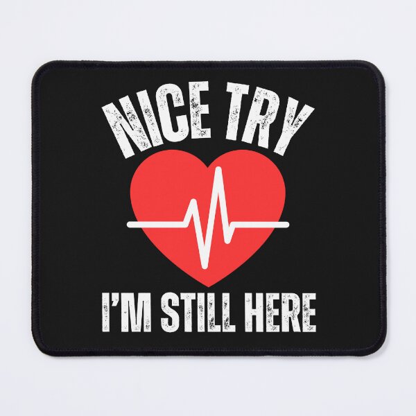 Item preview, Heart attack survivor,nice try heart awareness  designed and sold by erozzz.