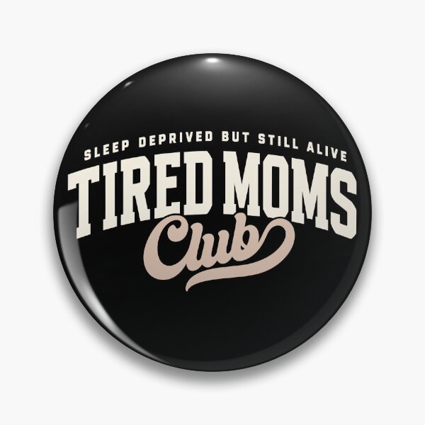 Item preview, Sleep Deprivated But Still Alive Tired Moms Club designed and sold by eve-08.