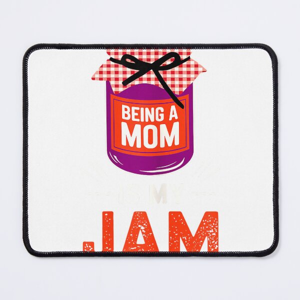 Item preview, Being A Mom Is My Jam Shirt Funny Mothers Day Mother T-Shirt designed and sold by kevincuellar.