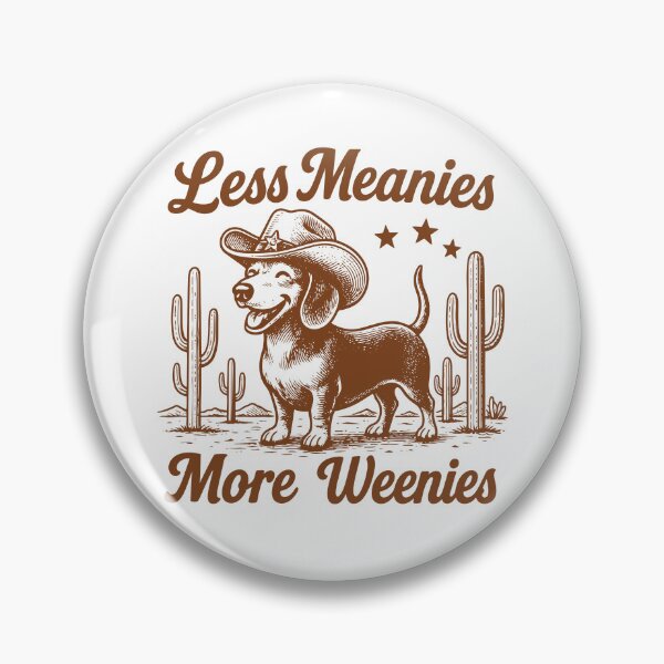 Item preview, Less Meanies More Weenies, Dachshund Mom designed and sold by eve-08.