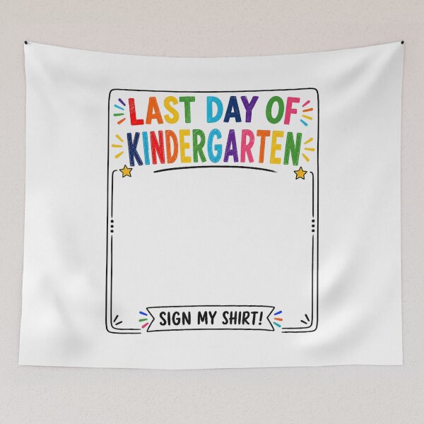 Item preview, Last Day of Kindergarten Sign My Shirt Autograph Graduation designed and sold by AnitaBice.