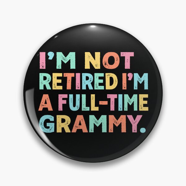 Item preview,  I'm Not Retired Full Time Grammy designed and sold by Rivolli.