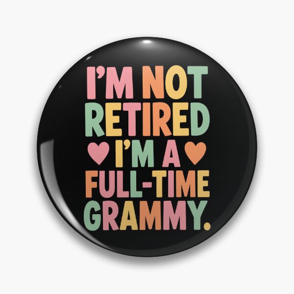 Item preview, I'm Not Retired Full Time Grammy designed and sold by Rivolli.