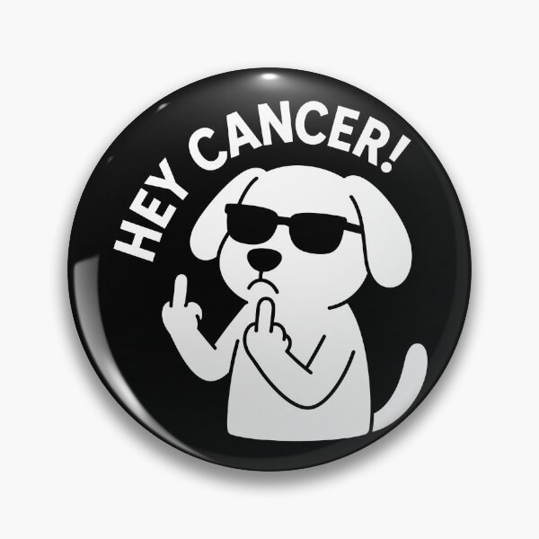 Item preview,  Hey Dog Cancer designed and sold by Rivolli.