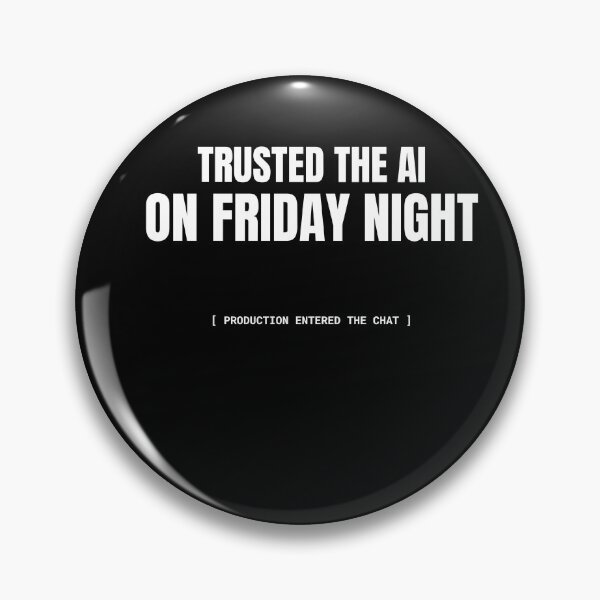 Item preview, Trusted The AI On Friday Night designed and sold by BuggedThreads.