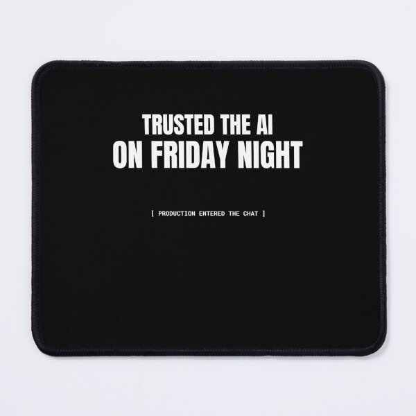 Item preview, Trusted The AI On Friday Night designed and sold by BuggedThreads.