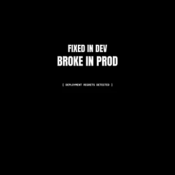 Artwork thumbnail, Fixed In Dev Broke In Prod by BuggedThreads