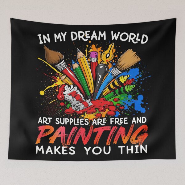 Item preview, In My Dream World Art Supplies Are Free And Painting Makes You Thin designed and sold by PastelWingg.