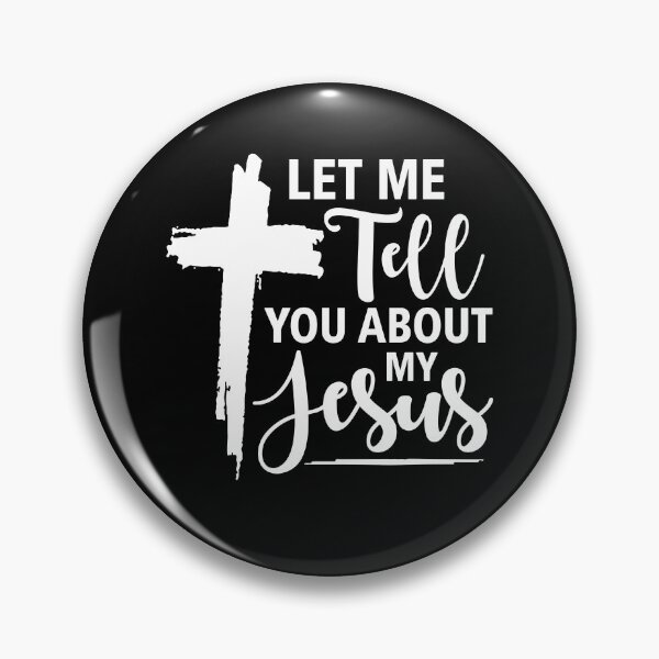 Item preview, Let Me Tell You About My Jesus designed and sold by Ellafeingold.