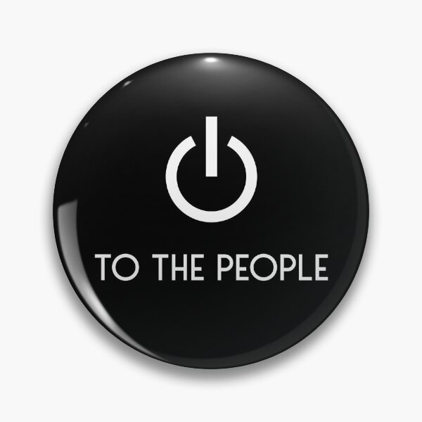 Item preview, Power To The People The People Have Power designed and sold by Glimmersmith.
