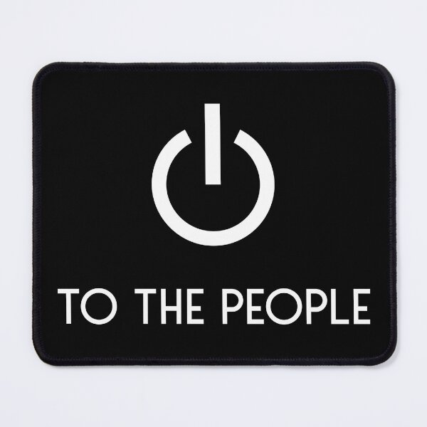 Item preview, Power To The People The People Have Power designed and sold by Glimmersmith.